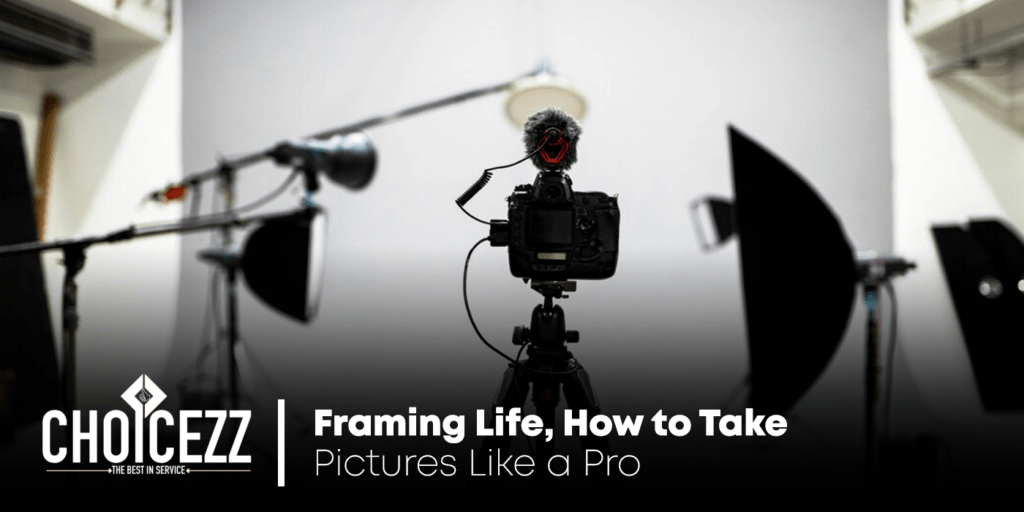 Life: How to Take Pictures FramingLike a Pro